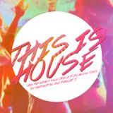 THIS is House! Live mix by Thermoptic & Phillip J