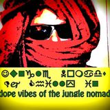Dj Chilly dope vibes of the jungle nomads