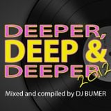 Deeper, Deep & Deeper 2012 (Mixed and Compiled by DJ BUMER)