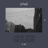 I have seen the future (listen2me) 21 w/ C L N K