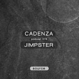 Cadenza Podcast | 078 - Jimpster (Source)