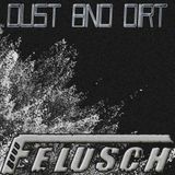 Dust & Dirt