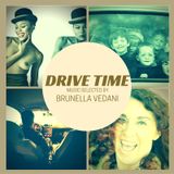 DRIVE TIME music selected by BRUNELLA VEDANI