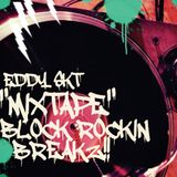 BLOCK ROCKIN BREAKZ - MIXTAPE BY EDDY SKT