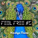 Kostya Noise - The Feel Free Podcast #5