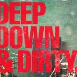 Deep Down & Dirty ( 3D ) Kickstart The Festivals!...