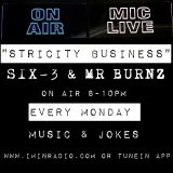#StrictlyBusiness With DJ Mr Burnz & Six3 23/03/15