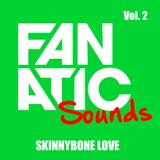 Fanatic Sounds Vol.2 Skinnybone Love (Flumo)