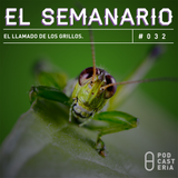 Semanario No. 32 - El llamado de los grillos: Peña Nieto y el Chapo, Cuba y su embajada de EUA.