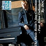 The Music Room's Jazz Collection - Feat. Brian Culbertson (By: DOC 03.07.14)