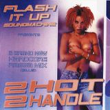 VA - FLASH iT UP MEGAMiX VOL.03 - 2 HOT 2 HANDLE - 2001