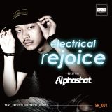 electrical rejoice ER_001 GUEST MIX by Alphashot from KOBE,OSAKA / JAPAN