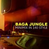 Baga Jungle Minimix In 140 Style