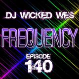 Dj Wicked Wes - Frequency 140 3 Year Anniversary Mix
