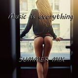 Music is everything | SUMMER MIX 2015