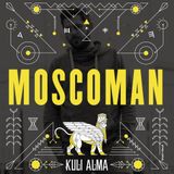 Moscoman for Kuli Alma