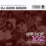 DJ Averi Minor - Hip Hop 102: The Female MC