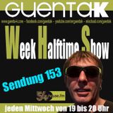 Week Halftime Show 153 mit Guenta K