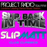 Slipmatt's Slip Back In Time Show on Project Radio 21-12-11 (Club Classics)