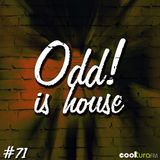 ODD! is House #71 + JORDI CARRERAS 19/02/2016
