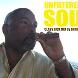 UNFILTERED SOUL (CLASS SICK MIX) by DJ ROB ALAHN
