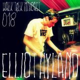 WALK T&LK Mixcast 018 | Elliot Hyland