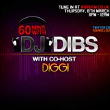 60 Minutes with DJ Dibs (ft Diggi)