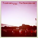 Toadcast #238 - The Beaconscast