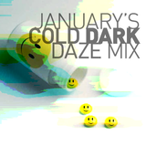 January's Cold Dark Daze Mix