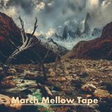 March Mellow Tape