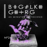 Markus Masuhr @ 45 Minutes Of Techno Podcast N°24