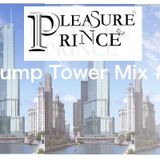Pleasure Prince - Trump Tower Mix # 41