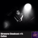 Ohrwurm Cloudcast #11: Callen
