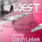 Darzh Liebek - 90 Degrees West