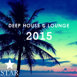 Deep House & Lounge Music 2015 (Star Productions)