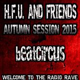 beatCirCus - HFU and friends-Autumn Session 2015