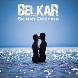 "Skinny Deeping" by BelkaR (Vol.001)