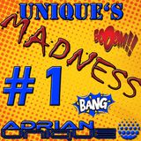 Adrian Unique - Uniques Madness #1