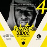 DJ Shusta - Sweetest Taboo Mixtape 4