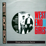Pet Shop Boys - West end girls (Diogo Fukumoto Bootleg).