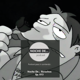 Ep 013 Noche de Borrachos