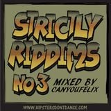 Strictly Riddims No 3 Mixed by CanYouFelix