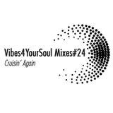 Vibes4YourSoul Mixes#24 - Cruisin' Again