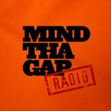 Mind Tha Gap Radio 08 - August 2014