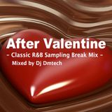 After Valentine - Classic R&B Sampling Break Mix -