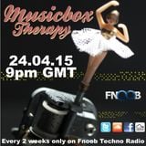 Musicbox Therapy Session Y2. 24.04.15 9pmGMT 10pmCET on Fnoob Techno Radio