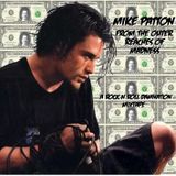 Mike Patton: From The Outer Reaches Of Madness