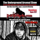The Underground Arsenal Show with Special Guest Ea$y Money