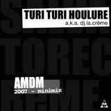 AMDM minimix (2007) by TTH (a.k.a. Salvatore Crème a.k.a. Dj La Crème)