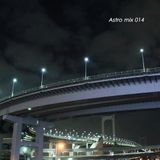 Astro mix 014 - Re-Mixed at 14th June. 2011